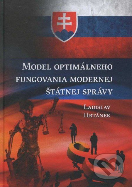 Model optimálneho fungovania modernej štátnej správy - Ladislav Hrtánek - obrázek 1