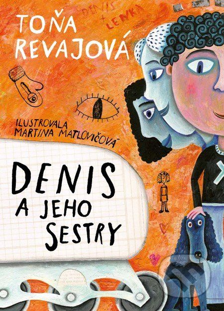 Denis a jeho sestry - Toňa Revajová, Martina Matlovičová (ilustrácie) - obrázek 1