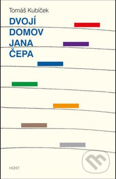 Kubíček Tomáš: Dvojí domov Jana Čepa - obrázek 2