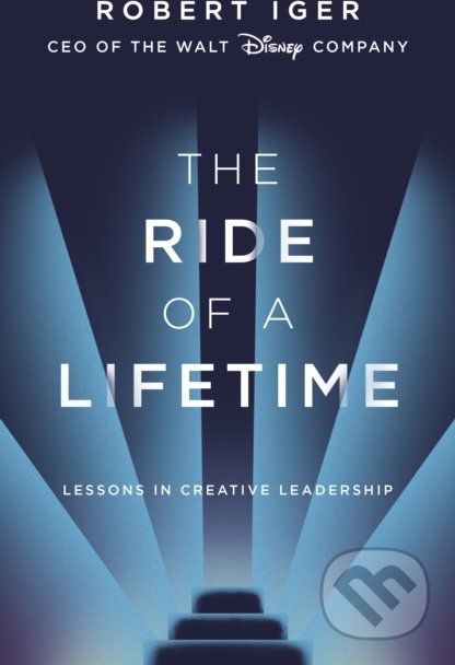 The Ride of a Lifetime - Robert Iger - obrázek 1