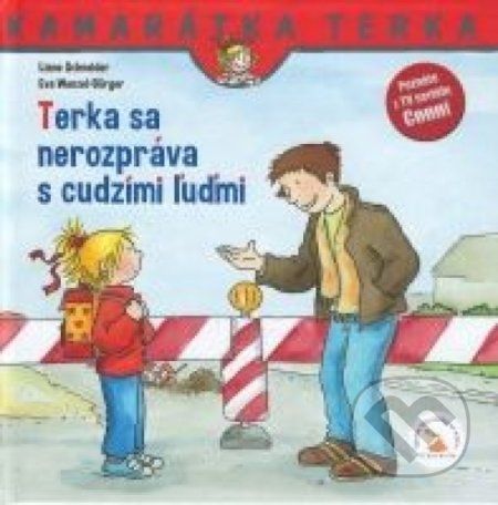 Terka sa nerozpráva s cudzími ľudmi - Liane Schneider, Eva Wenzel-Burger - obrázek 1