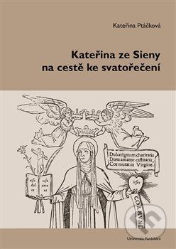 Kateřina ze Sieny na cestě ke svatořečení - Kateřina Ptáčková - obrázek 2
