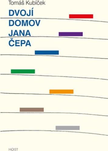 Kubíček Tomáš: Dvojí domov Jana Čepa - obrázek 3