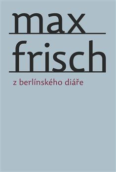 Z berlínského diáře - Max Frisch - obrázek 1