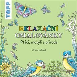 TOPP Relaxační omalovánky - Ptáci, motýli a příroda - Ursula Schwab - obrázek 1