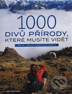 1000 divů přírody, které musíte vidět - Kath Stathers - obrázek 3