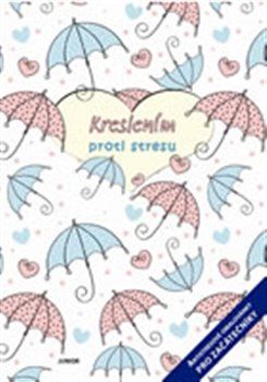 Kreslením proti stresu - antistresové omalovánky pro začátečníky - kolektiv - obrázek 1