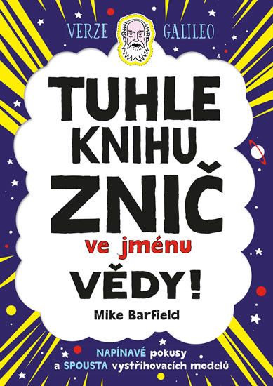 Tuhle knihu znič ve jménu vědy: Verze Galileo - obrázek 1