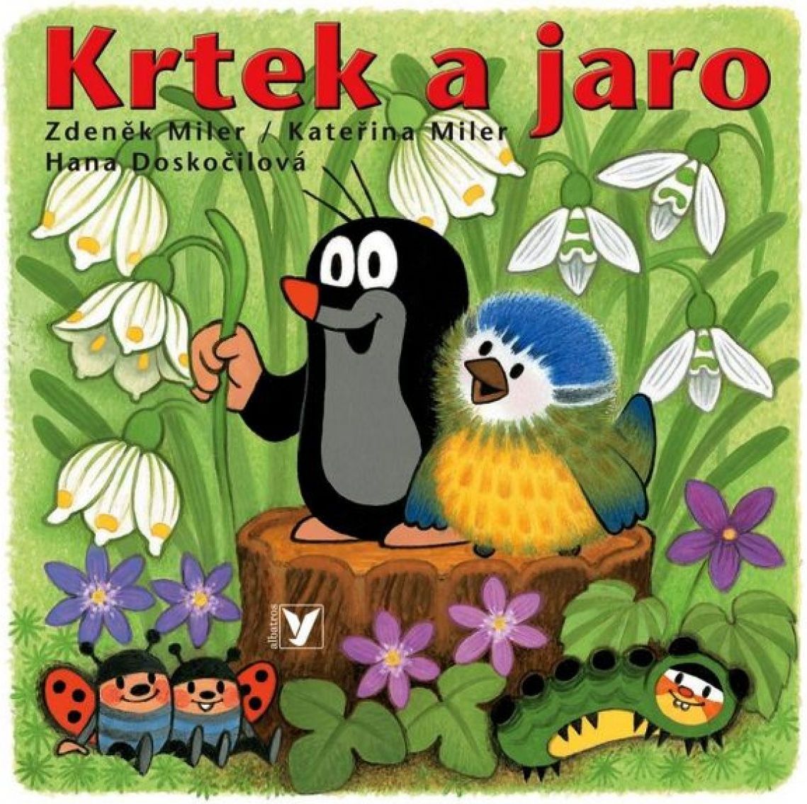 Krtek a jaro - Zdeněk Miler, Kateřina Miler (Albatros 10110F0067) - obrázek 1
