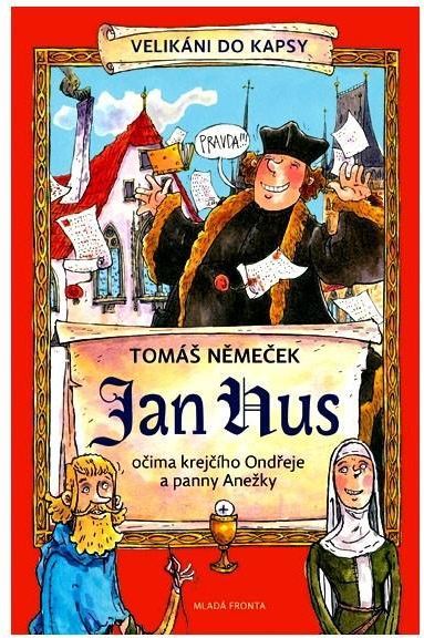 Jan Hus očima krejčího Onřeje a panny Anežky - Velikáni do kapsy - obrázek 1