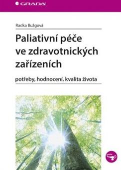 Paliativní péče ve zdravotnických zařízeních - Radka Bužgová - obrázek 1