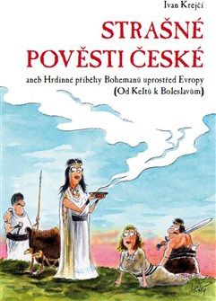 Strašné pověsti české - Ivan Krejčí - obrázek 1