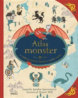 Atlas monster a nadpřirozených bytostí z celého světa - Sandra Lawrencová - obrázek 1