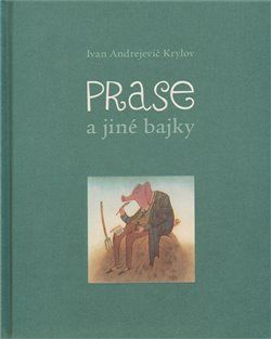 Prase a jiné bajky - Ivan Andrejevič Krylov - obrázek 1