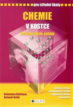 Chemie v kostce pro SŠ - Pavel Kantorek, Bohumír Kotlík, Květoslava Růžičková - obrázek 1