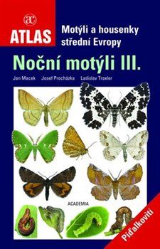 Motýli a housenky střední Evropy III. - Josef Procházka, Jan Macek, Ladislav Traxler - obrázek 1