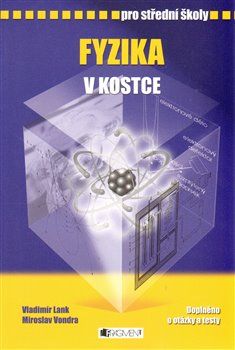 Fyzika v kostce pro střední školy - Vladimír Lank, Miroslav Vondra - obrázek 1