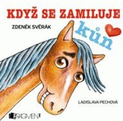 Když se zamiluje kůň - Zdeněk Svěrák - obrázek 1