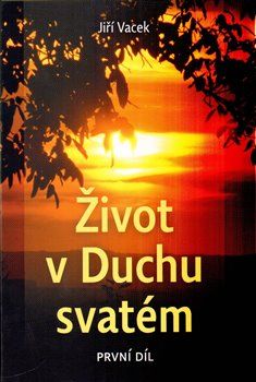Život v Duchu svatém - Jiří Vacek - obrázek 1