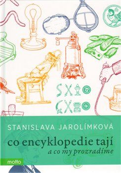 Co encyklopedie tají a co my prozradíme - Stanislava Jarolímková - obrázek 1
