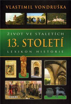 Život ve staletích - 13. století - Lexikon historie - Vlastimil Vondruška - obrázek 1