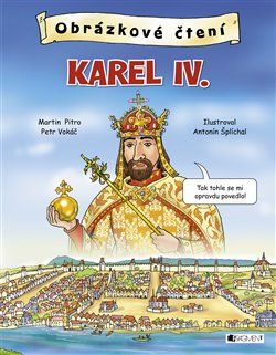 Obrázkové čtení - Karel IV. - Petr Vokáč, Martin Pitro - obrázek 1