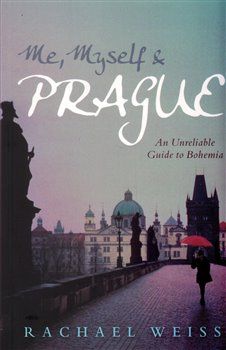 Me, Myself and Prague - Rachel Weiss - obrázek 1