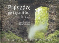 Průvodce po tajemstvích hradů - Irena Šindelářová, Milena Valušková - obrázek 1