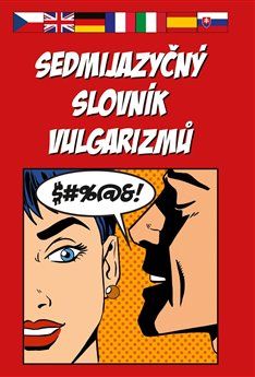 Sedmijazyčný slovník vulgarizmů - kol. - obrázek 1