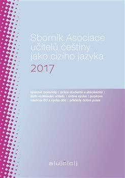 Sborník Asociace učitelů češtiny jako cizího jazyka 2017 - obrázek 1
