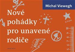 Nové pohádky pro unavené rodiče - Michal Viewegh - obrázek 1