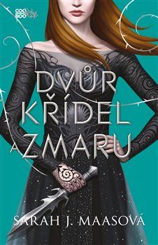 Dvůr křídel a zmaru - Sarah J. Maasová - obrázek 1