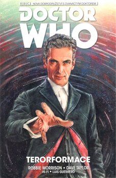 Dvanáctý Doctor Who: Terorformace - Robbie Morrison - obrázek 1