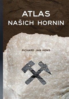 Atlas našich hornin - Richard Jan Hons - obrázek 1