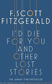I'd Die for You: And Other Lost Stories - Francis Scott Fitzgerald - obrázek 1