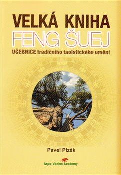 Velká kniha Feng Šuej - Pavel Plzák - obrázek 1
