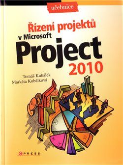 Řízení projektů v Microsoft Project 2010 - Tomáš Kubálek, Markéta Kubálková - obrázek 1