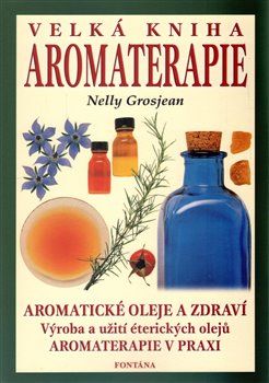 Velká kniha aromaterapie - Nelly Grosjean - obrázek 1