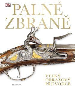 Palné zbraně - obrazové dějiny - obrázek 1