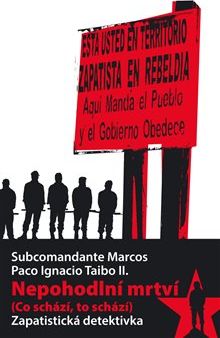 Nepohodlní mrtví - Subcomandante Marcos, Paco Ignacio Taibo II. - obrázek 1