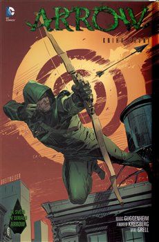 Arrow 1 - Marc Guggenheim - obrázek 1