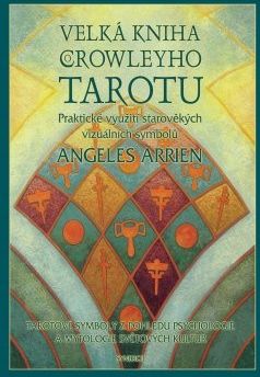 Velká kniha Crowleyho tarotu - Angeles Arrien - obrázek 1
