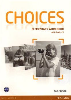 Choices Elementary Workbook & Audio CD Pack - Rod Fricker - obrázek 1