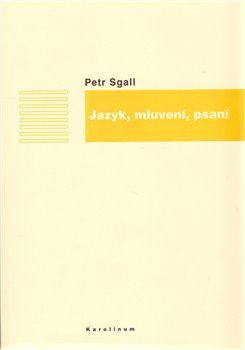 Jazyk, mluvení, psaní - Petr Sgall - obrázek 1
