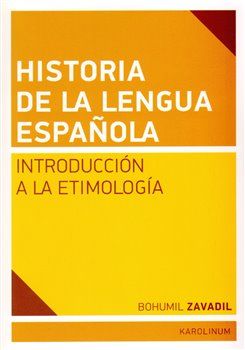 Historia de la lengua espanola - Bohumil Zavadil - obrázek 1