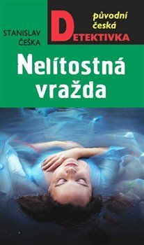 Nelítostná vražda - Stanislav Češka - obrázek 1