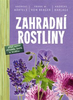 Zahradní rostliny - Andreas Bärtels, kol. - obrázek 1