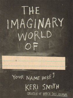 The Imaginary World of… - Keri Smith - obrázek 1