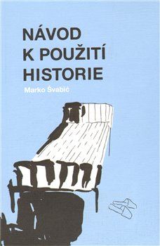 Návod k použití historie - Marko Švabić - obrázek 1