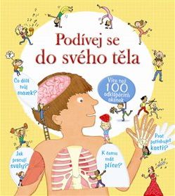 Podívej se do svého těla - více než 100 odklápěcích okének - Louie Stowell - obrázek 1